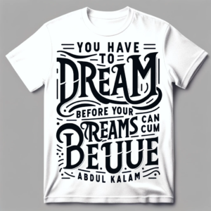 2-You have to dream before your dreams can come true
