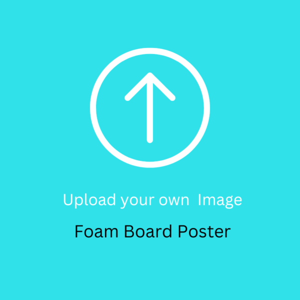 Foam Board poster